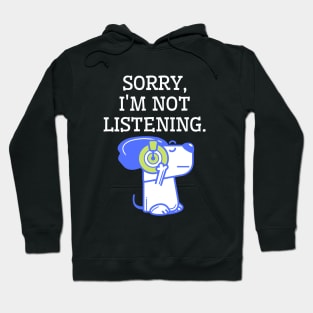 Sorry, I'm not listening. Hoodie